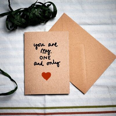 Anniversary card / Valentine card / You are My One and Only
