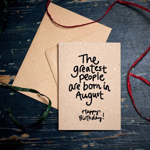 Funny Birthday card / The Greatest people are born in August / Birthday card for People born in August / eco cards
