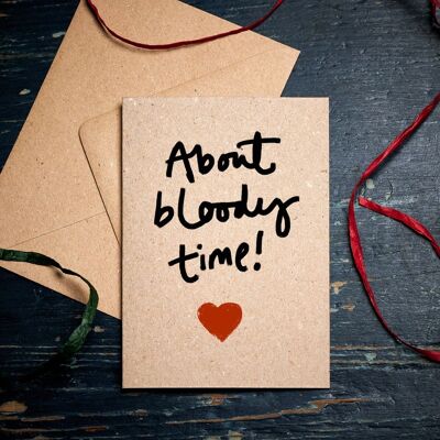 Tarjeta de compromiso divertida / About Bloody Time