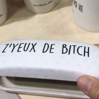 Scatola per occhiali "Bitch's Zyeux".