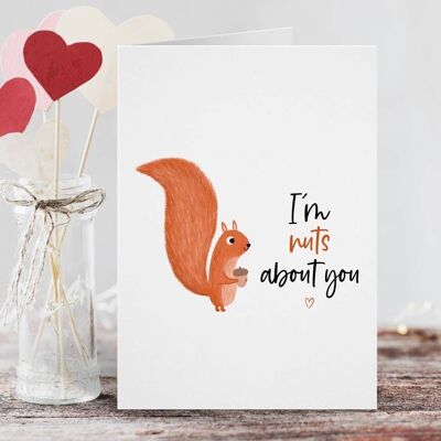 I'm Nuts About You Card