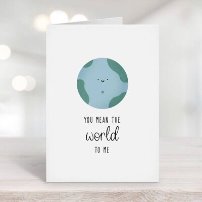 You Mean The World To Me Card