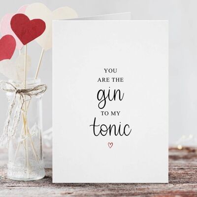 You Are The Gin To My Tonic Card Red Heart