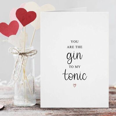 You Are The Gin To My Tonic Card Rotes Herz