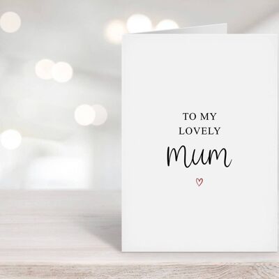 To My Lovely Mum Card Red Heart