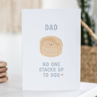 Dad No One Stacks Up to You Card