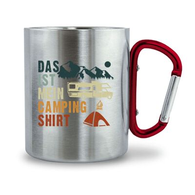 Das ist mein Camping Shirt - Karabiner Tasse