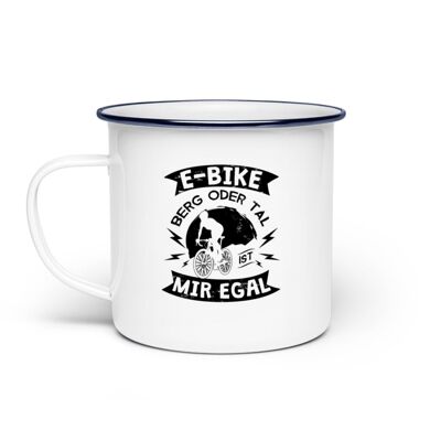 E-Bike - Berg oder Tal, mir egal - Emaille Tasse