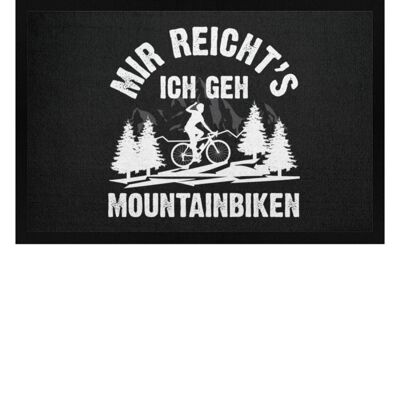 Mir reicht's ich geh mountainbiken - Fußmatte mit Gummirand - schwarz