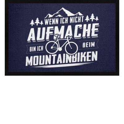 Wenn ich nicht aufmache bin ich Mountainbiken - Fußmatte mit Gummirand - navy