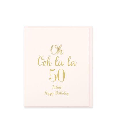 Oh, Ooh La La, 50 Today, Happy Birthday