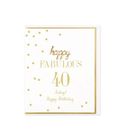 Happy Fabulous 40 Today, Happy Birthday