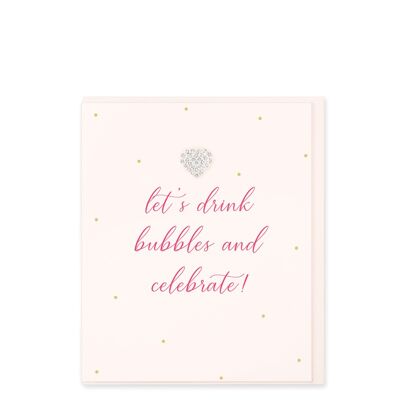 Let's Drink Bubbles and Celebrate!