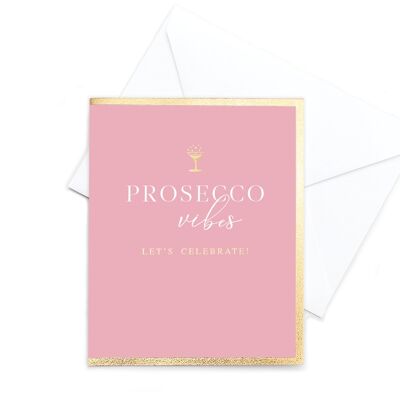 Prosecco Vibes, Let's Celebrate