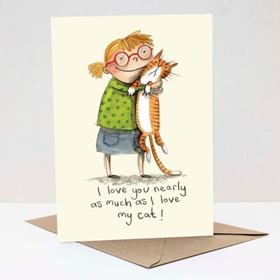 I love you nearly as much as I love my cat Card, Valentines card, Anniversary card, Cat lady card, Cute cat card