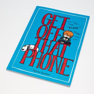 Get off that phone! Children's book, Bedtime story; Kids book