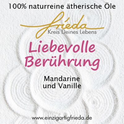 Liebevolle Berührung - naturreines, ätherisches Öl von frieda - Kreis Deines Lebens