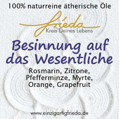 Besinnung auf das Wesentliche - naturreines, ätherisches Öl von frieda - Kreis Deines Lebens