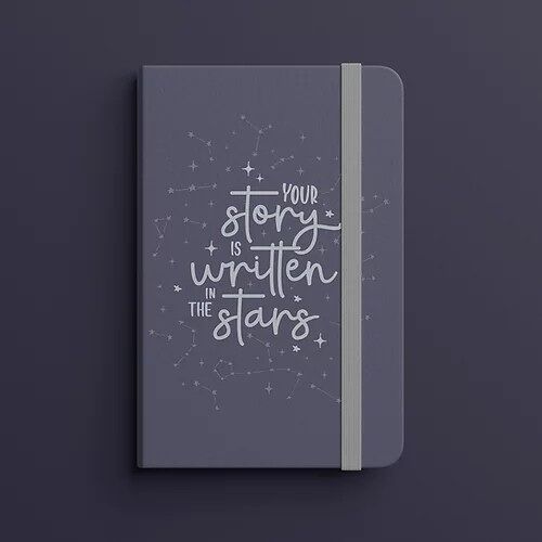 Your Story is Written in the Stars - A5 Notebook