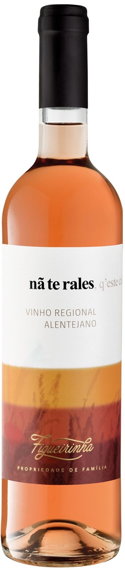 Herdade da Figueirinha - Nã Te Rales Rosé Alentejo Regional Wine - Pink Wine - 0,75 Lt Bottle