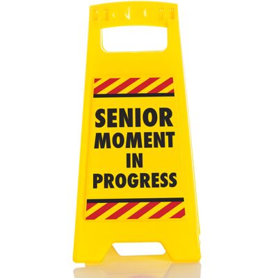 'Senior Moment' Desk Warning Sign
