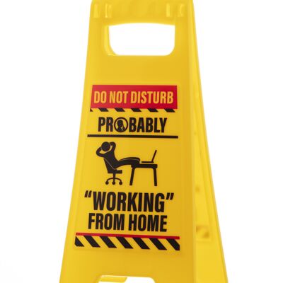 'Working From Home' Desk Warning Sign