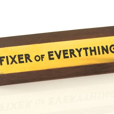 'Fixer Of Everything' Wooden Desk Sign