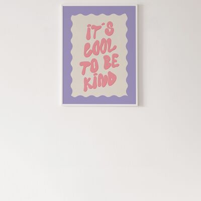 It's Cool To Be Kind Print - A5 [14,8 x 21,0 cm]
