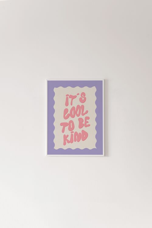 It's Cool To Be Kind Print - A4 [21.0 x 29.7 cm]