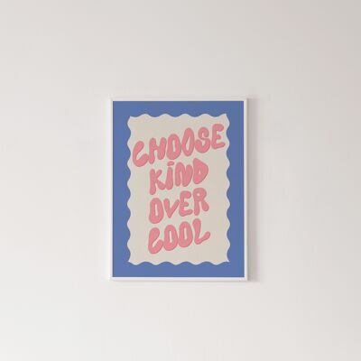 Elija Kind Over Cool Print - A4 [21,0 x 29,7 cm]