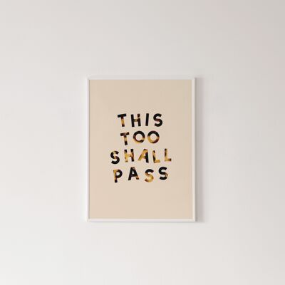 This Too Shall Pass Print - A6 [10,5 x 14,8 cm]