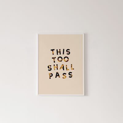 This Too Shall Pass Print - A6 [10.5 x 14.8cm]