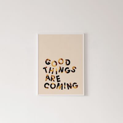 Good Things Are Coming Print – A5 [14,8 x 21,0 cm]