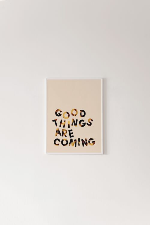Good Things Are Coming Print - A4 [21.0 x 29.7cm]