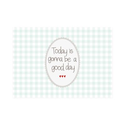 Postkarte Quer "Today is gonna be a good day"