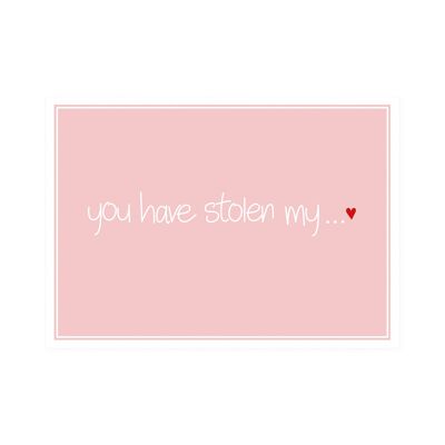 Postkarte Quer "you have stolen my heart"