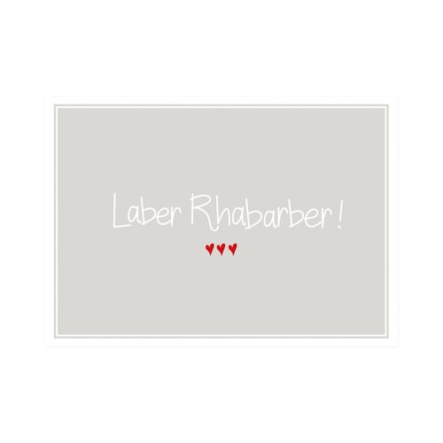 Postkarte Quer "Laber Rhabarber!"