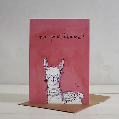 No Probllama Llama Greetings Card