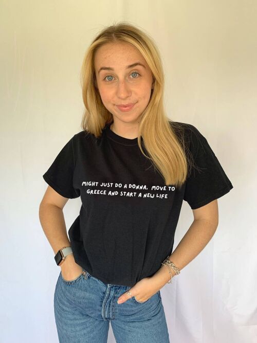 The 'Might Do A Donna' T-Shirt Black