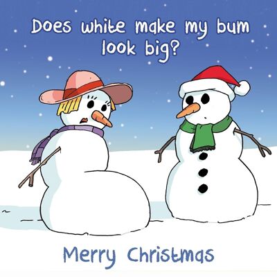 Il bianco fa sembrare il mio sedere grande - Cartolina di Natale divertente
