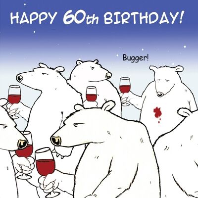 Divertente biglietto di auguri per il 60° compleanno - Bugger Bear