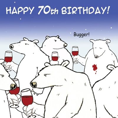Divertente biglietto di auguri per il 70° compleanno - Bugger Bear