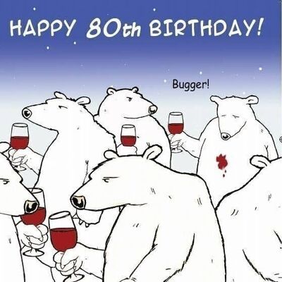 Divertente biglietto d'auguri per l'80° compleanno - Bugger Bear