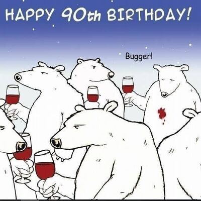 Funny 90th Birthday Card - Bugger Bear