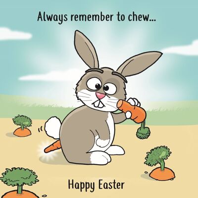 Funny Easter Card - Always Remember To Chew