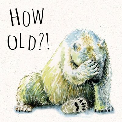 Quanti anni orso polare - biglietto di auguri di compleanno divertente
