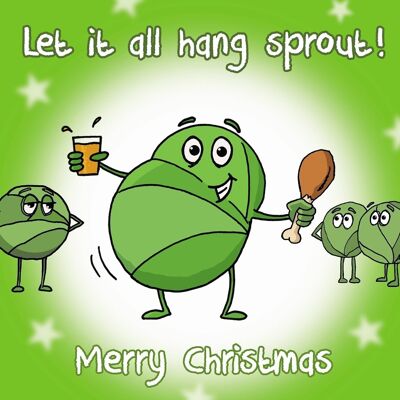 Let It All Hang Sprout - Tarjeta de Navidad divertida