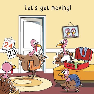 Lets Get Moving! - Turkey Humour Christmas Card