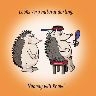 Looks Very Natural Darling - Funny Greeting Card