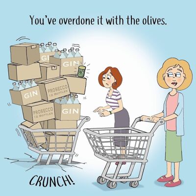 Overdone it with the Olives - Funny Card For Her